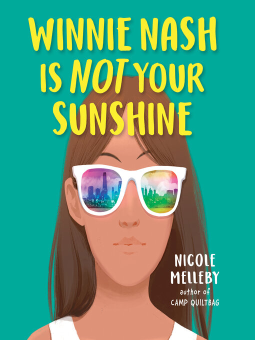 Title details for Winnie Nash Is Not Your Sunshine by Nicole Melleby - Available